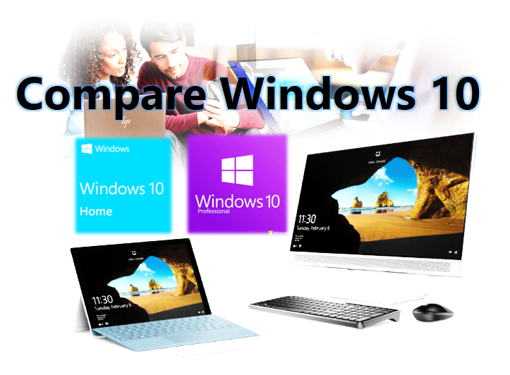 So sánh Windows 10 Home vs Windows 10 Professional  
